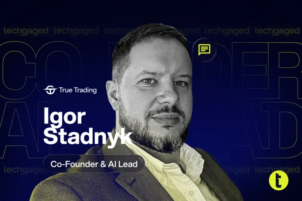 Exclusive: AI Finance Is Now “Institutional Grade”, Says True Trading Co-Founder Igor Stadnyk